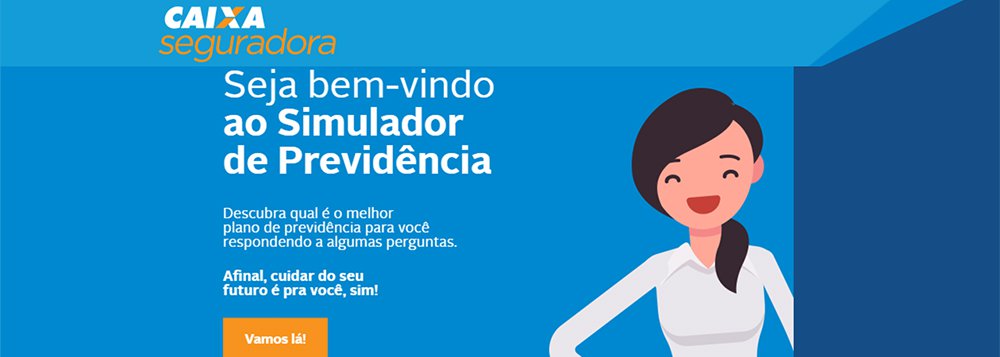 Caixa Seguradora lança simulador de previdência inovador Caixa Seguradora lança simulador de previdência inovador