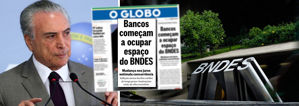 Globo comemora a destruição do BNDES Globo comemora a destruição do BNDES