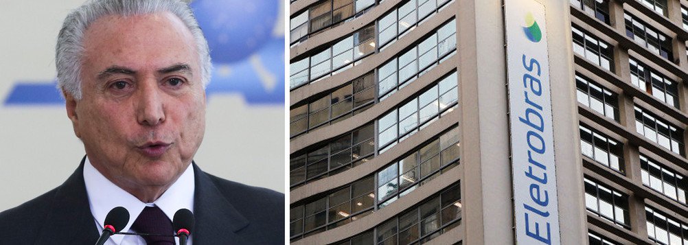 Temer prepara plano B para privatizar Eletrobras Temer prepara plano B para privatizar Eletrobras