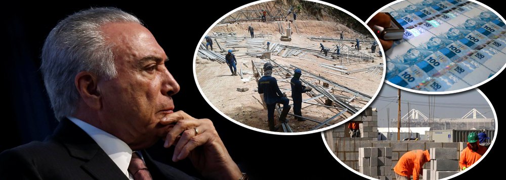 Recessão de Temer derruba construção civil e empurra PIB para baixo Recessão de Temer derruba construção civil e empurra PIB para baixo