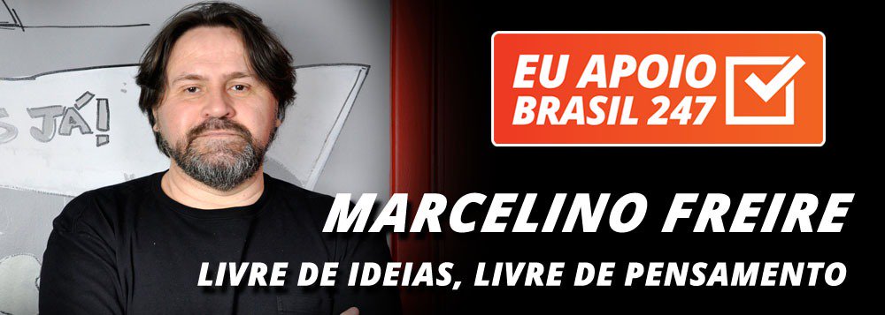 Marcelino Freire apoia o 247: livre de ideias, livre de pensamento Marcelino Freire apoia o 247: livre de ideias, livre de pensamento