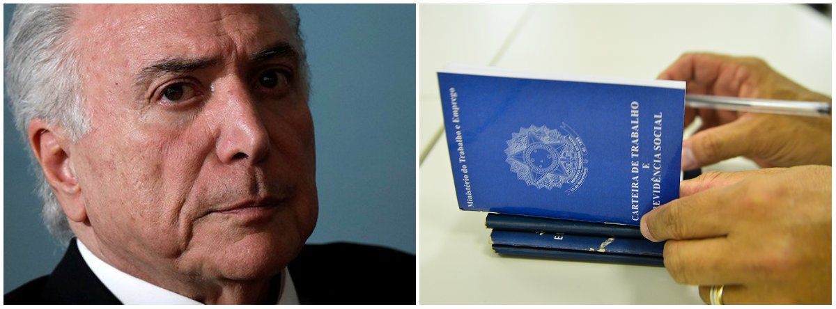 Com Temer, medo do desemprego atinge maior índice em 22 anos (Foto: Esq.: Ueslei Marcelino - Reuters / Dir.: ABR) Com Temer, medo do desemprego atinge maior índice em 22 anos