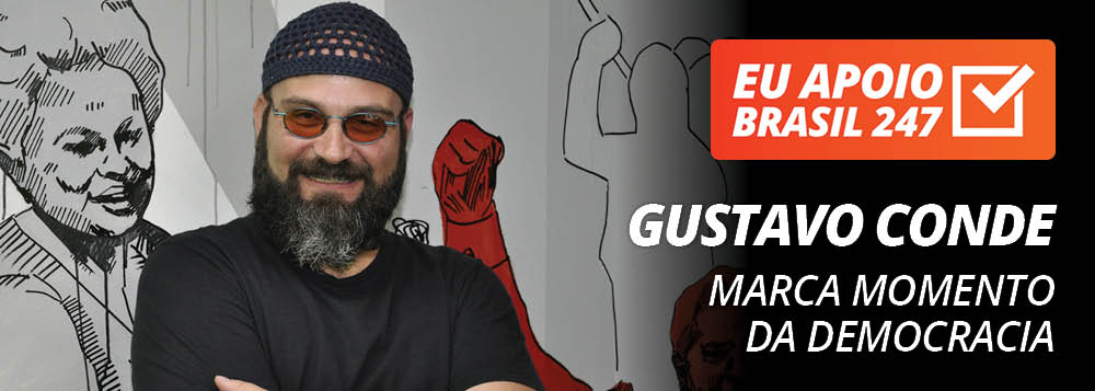 Gustavo Conde apoia o 247: marca momento da democracia Gustavo Conde apoia o 247: marca momento da democracia