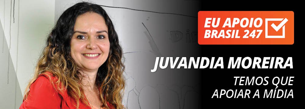 Juvandia Moreira apoia o 247: temos que apoiar a mídia alternativa Juvandia Moreira apoia o 247: temos que apoiar a mídia alternativa