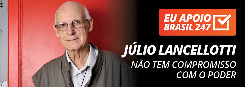 Júlio Lancellotti apoia o 247: não tem compromisso com o poder Júlio Lancellotti apoia o 247: não tem compromisso com o poder