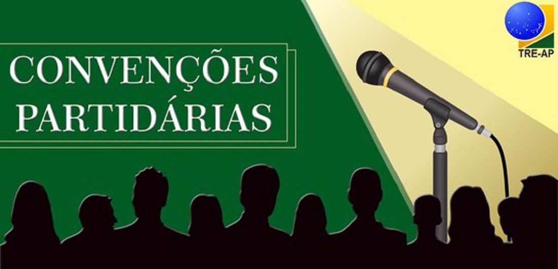 Convenções partidárias já movimentam esse final de semana Convenções partidárias já movimentam esse final de semana