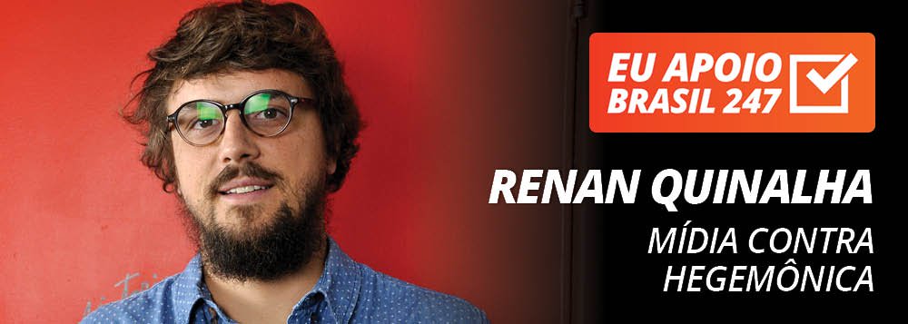 Renan Quinalha apoia o 247: mídia contra hegemônica Renan Quinalha apoia o 247: mídia contra hegemônica