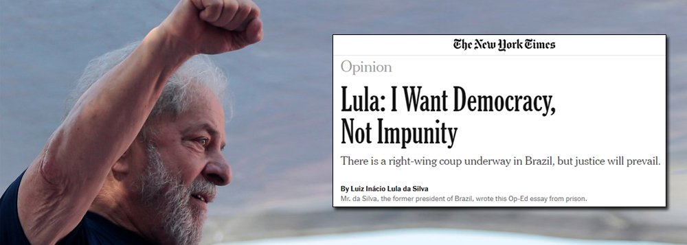 Lula no New York Times: Eu quero democracia, não impunidade www.brasil247.com - Lula no New York Times: Eu quero democracia, não impunidade