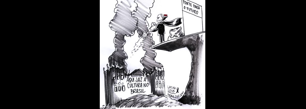 Latuff: Temer joga a pá de cal na cultura nacional Latuff: Temer joga a pá de cal na cultura nacional