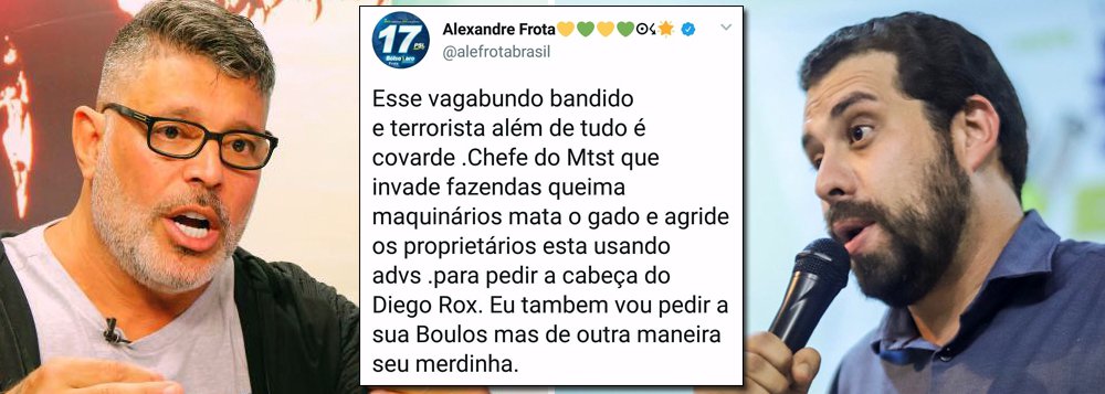 Alexandre Frota ameaça Boulos: vou pedir sua cabeça Alexandre Frota ameaça Boulos: vou pedir sua cabeça