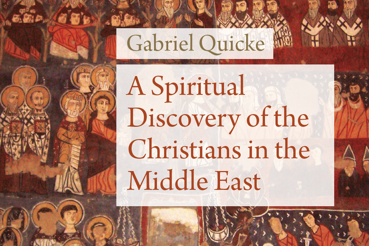 Book cover of Msgr. Gabriel Quicke's ‘A Spiritual Discovery of Christians in the Middle East’ Book cover of Msgr. Gabriel Quicke's ‘A Spiritual Discovery of Christians in the Middle East’