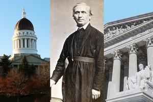 The dome of the Maine State House (left), Father John Bapst in 1863 (center) and the U.S. Supreme Court Building The dome of the Maine State House (left), Father John Bapst in 1863 (center) and the U.S. Supreme Court Building