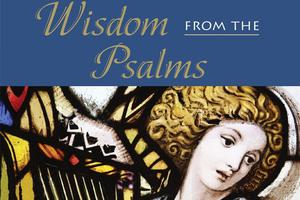‘Wisdom From the Psalms’ expounds on a dozen verses. ‘Wisdom From the Psalms’ expounds on a dozen verses.