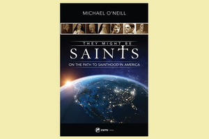 Book cover to Michael O'Neill's 'They Might Be Saints.' Book cover to Michael O'Neill's 'They Might Be Saints.'