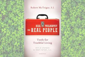 Cover of ‘Real Philosophy for Real People’ by Father Robert McTeigue Cover of ‘Real Philosophy for Real People’ by Father Robert McTeigue