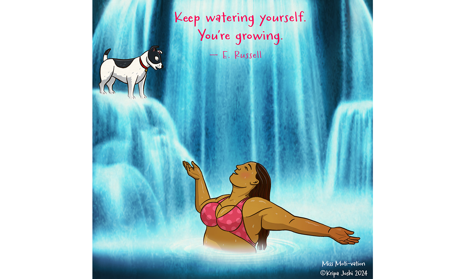 Keep watering yourself