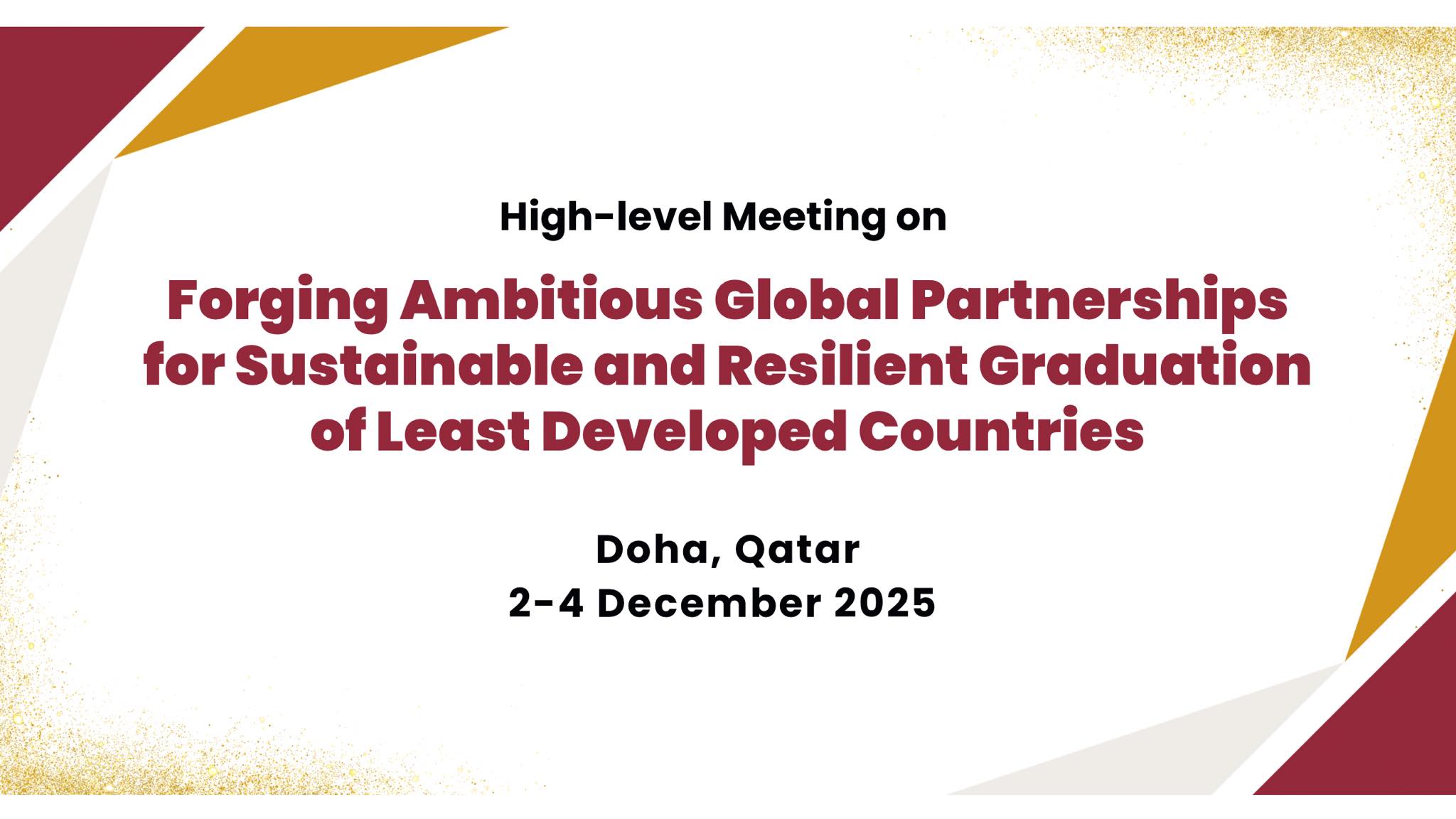 Forging Ambitious Global Partnerships for Sustainable and Resilient Graduation of Least Developed Countries