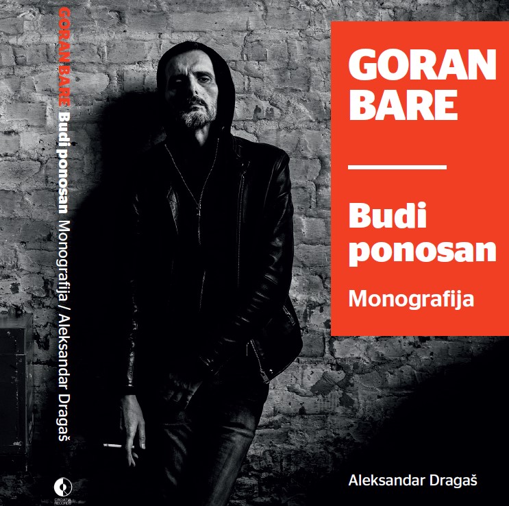 Monografija Goran Bare- Budi ponosan