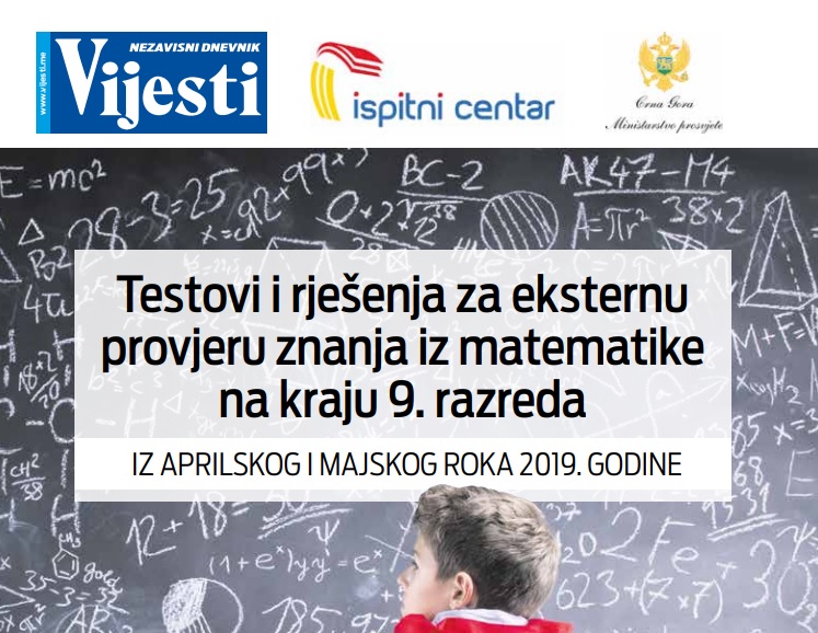 Testovi i rješenja za eksternu provjeru znanja iz matematike